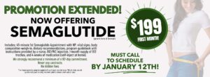 Promotion Extended offering Semaglutide through January 12th